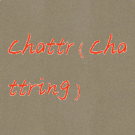 chattr(chattring)