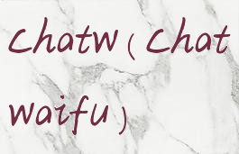chatw(chatwaifu)