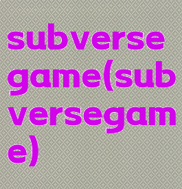 subversegame(subversegame)