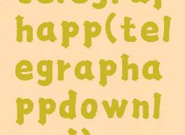 telegraphapp(telegraphappdownload)