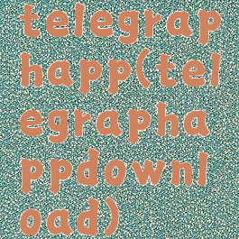 telegraphapp(telegraphappdownload)